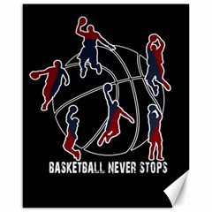 Basketball Never Stops Canvas 16  X 20  