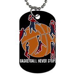 Basketball Never Stops Dog Tag (one Side) by Valentinaart