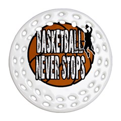 Basketball Never Stops Ornament (round Filigree) by Valentinaart