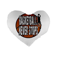 Basketball Never Stops Standard 16  Premium Flano Heart Shape Cushions by Valentinaart