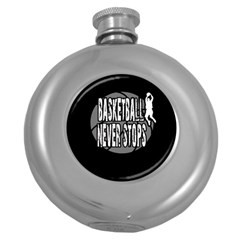 Basketball Never Stops Round Hip Flask (5 Oz) by Valentinaart