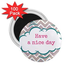 Have A Nice Day 2.25  Magnets (100 pack) 