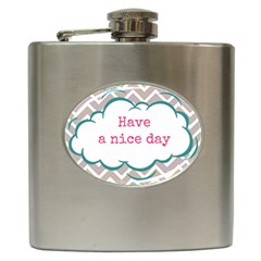 Have A Nice Day Hip Flask (6 oz)