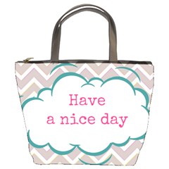 Have A Nice Day Bucket Bags