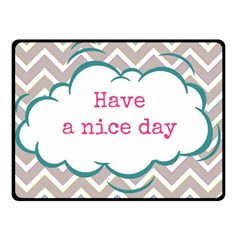 Have A Nice Day Double Sided Fleece Blanket (Small) 