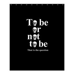 To Be Or Not To Be Shower Curtain 60  X 72  (medium)  by Valentinaart