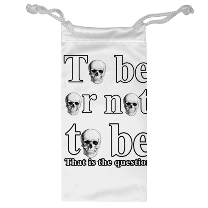 To be or not to be Jewelry Bag