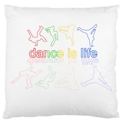 Dance Is Life Large Cushion Case (one Side) by Valentinaart
