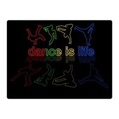 Dance Is Life Double Sided Flano Blanket (mini)  by Valentinaart