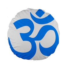 Hindu Om Symbol (ocean Blue) Standard 15  Premium Flano Round Cushions by abbeyz71