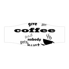 Give Me Coffee And Nobody Gets Hurt Stretchable Headband by Valentinaart