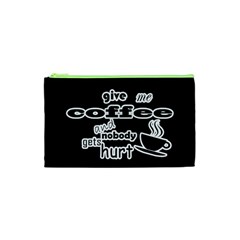 Give Me Coffee And Nobody Gets Hurt Cosmetic Bag (xs) by Valentinaart