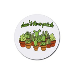 Cactus - Dont be a prick Rubber Coaster (Round) 