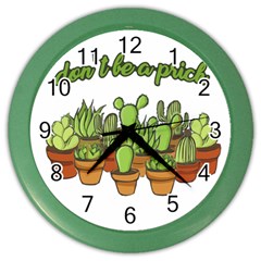 Cactus - Dont be a prick Color Wall Clocks