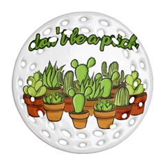 Cactus - Dont be a prick Ornament (Round Filigree)