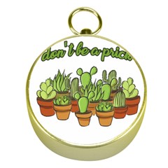 Cactus - Dont be a prick Gold Compasses