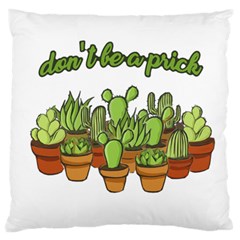 Cactus - Dont be a prick Large Flano Cushion Case (Two Sides)