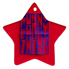 Funny Foggy Thing Ornament (Star)