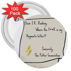 Dear J K  Rowling    3  Buttons (100 Pack)  by badwolf1988store