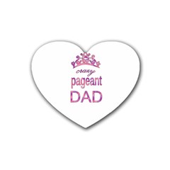 Crazy Pageant Dad Heart Coaster (4 Pack)  by Valentinaart