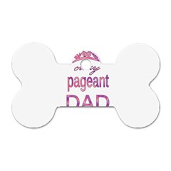 Crazy Pageant Dad Dog Tag Bone (one Side) by Valentinaart