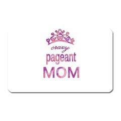 Crazy Pageant Mom Magnet (rectangular) by Valentinaart