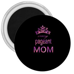 Crazy Pageant Mom 3  Magnets by Valentinaart