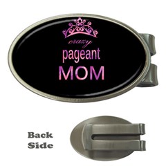 Crazy Pageant Mom Money Clips (oval)  by Valentinaart