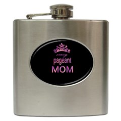 Crazy Pageant Mom Hip Flask (6 Oz) by Valentinaart
