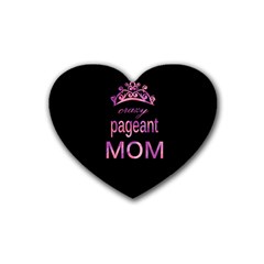 Crazy Pageant Mom Heart Coaster (4 Pack)  by Valentinaart