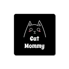 Love My Cat Mommy Square Magnet