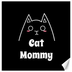 Love My Cat Mommy Canvas 12  x 12  