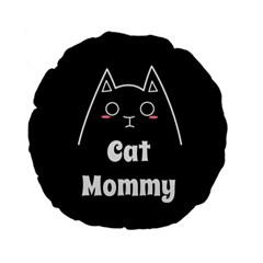 Love My Cat Mommy Standard 15  Premium Flano Round Cushions by Catifornia