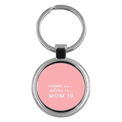 Home Love Mom Sexy Pink Key Chains (Round) 