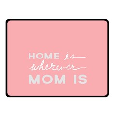 Home Love Mom Sexy Pink Fleece Blanket (Small)