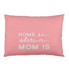 Home Love Mom Sexy Pink Pillow Case (Two Sides)