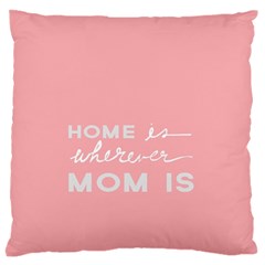 Home Love Mom Sexy Pink Standard Flano Cushion Case (Two Sides)