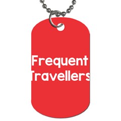 Frequent Travellers Red Dog Tag (one Side)