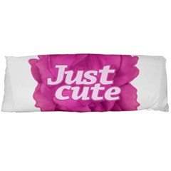 Just Cute Text Over Pink Rose Body Pillow Case (dakimakura) by dflcprints