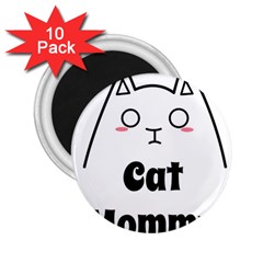 Love My Cat Mommy 2 25  Magnets (10 Pack)  by Catifornia