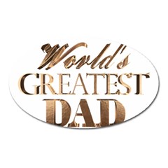 World s Greatest Dad Gold Look Text Elegant Typography Oval Magnet by yoursparklingshop