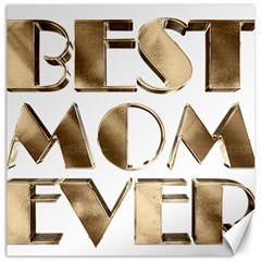 Best Mom Ever Gold Look Elegant Typography Canvas 12  x 12  