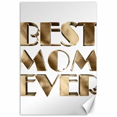 Best Mom Ever Gold Look Elegant Typography Canvas 20  X 30   by yoursparklingshop