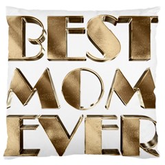 Best Mom Ever Gold Look Elegant Typography Standard Flano Cushion Case (two Sides) by yoursparklingshop