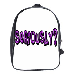 Seriously School Bags (XL) 