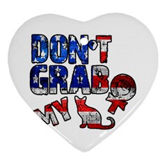 Dont Grab My Heart Ornament (two Sides) by Valentinaart