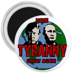 Make Tyranny Great Again 3  Magnets by Valentinaart