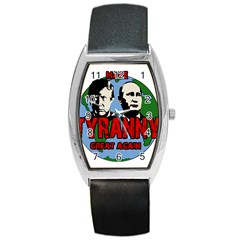 Make Tyranny Great Again Barrel Style Metal Watch by Valentinaart