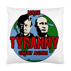 Make Tyranny Great Again Standard Cushion Case (two Sides) by Valentinaart