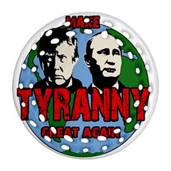 Make Tyranny Great Again Round Filigree Ornament (two Sides) by Valentinaart